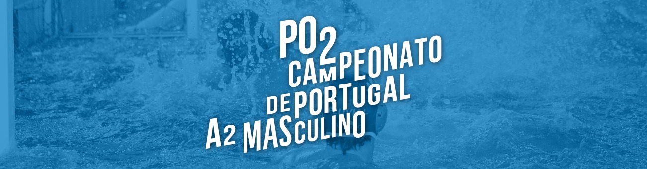 P02 Campeonato de Portugal A2 Masculino